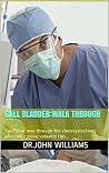 Gall Bladder - Walk Through: Ease your way through the cholecystectomy procedure using valuable tips...
