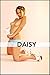 Daisy 39: Delicious Daisy Does Dirty Deeds (All Natural Model)