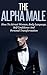 The Alpha Male by Frederic Olson