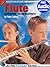 Flute Lessons for Kids: How to Play Flute for Kids (Free Audio Available) (Progressive Young Beginner)
