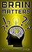 Brain Matters