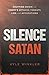 Silence Satan by Kyle Winkler
