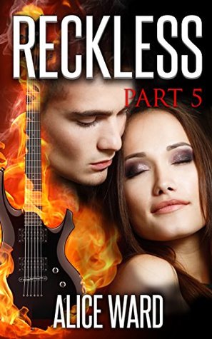 RECKLESS - Part 5 (The RECKLESS #5)