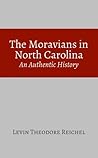 The Moravians in North Carolina: An Authentic History
