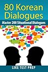 80 Korean Dialogues (200 Korean Dialogues Book 4)