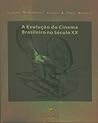 A Evolução do Cinema Brasileiro no Século XX