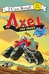 Axel the Truck: Field Trip (My First I Can Read)
