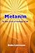 Melanin: The Basic Guide to...