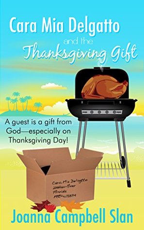 Cara Mia Delgatto and the Thanksgiving Gift (Cara Mia Delgatto Short Story Book 2)
