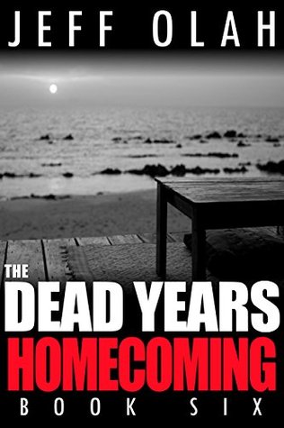 Homecoming (The Dead Years #6)