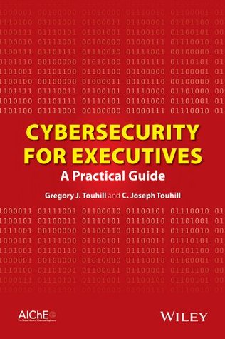 Cybersecurity for Executives: A Practical Guide (Kindle Edition)