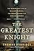 The Greatest Knight: The Re...