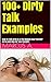 Dirty Talk Examples: Talk Dirty In A Way That Makes Your Partner Horny And Beg For Sex Tonight! (Self Help)