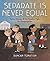 Separate Is Never Equal Sylvia Mendez and Her Family's Fight for Desegregation by Duncan Tonatiuh