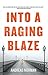 Into a Raging Blaze