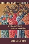 Book cover for The Gospel of the Lord: How the Early Church Wrote the Story of Jesus