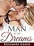 Man of My Dreams: (New Adult Contemporary Romance Short Story) Sexy Hot & Successful