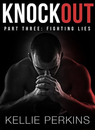 FIGHTING LIES (Knockout Book 3)
