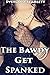 The Bawdy Get Spanked (Book Three)