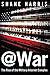 @War: The Rise of the Military-Internet Complex