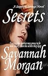 Secrets by Savannah Morgan