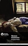 Thomas Chatterton: Complete Works Thomas Chatterton: Complete Works