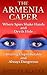 The Armenia Caper: Where Sp...