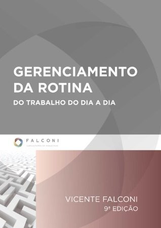 Gerenciamento da Rotina do Trabalho do dia a dia (Portuguese Edition)