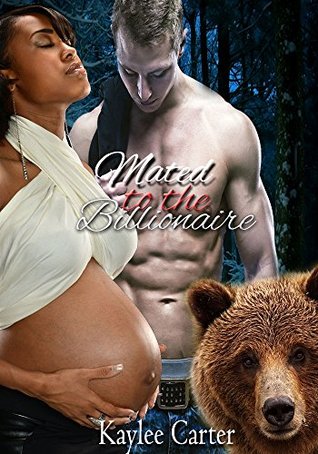 Mated To The Billionaire (Kindle Edition)