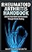 Rheumatoid Arthritis Handbook: Arthritis Pain Relief and Prevention Through Holistic Healing