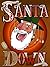 Santa Down by A.M. Sardar