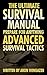 The Ultimate Survival Manual. Outdoor Life. Prepare For Anyth... by Aron Wingazer