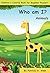Who am I? : animals: Children's Colorful Illustration Book for Early and Beginner Readers Ages 2 - 5 Years Old