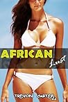 African Lust (Interracial Black MMM / White F)