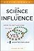 The Science of Influence by Kevin Hogan