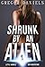 Shrunk by an Alien (Shrinking Erotica)