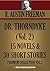 DR. THORNDYKE VOL.2. 15 Novels & 30 Short Stories (Timeless Wisdom Collection Book 1961)