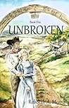 Unbroken by Rebekah A. Morris
