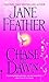 Chase the Dawn by Jane Feather