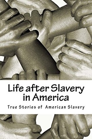 Life after Slavery in America (American Slave Series)