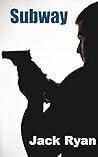 Subway (A Jack Ryan Thriller)