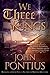 We Three Kings: A Latter-Day Saint Historical Fiction (Latter-day Saint Best-sellers by John Pontius)
