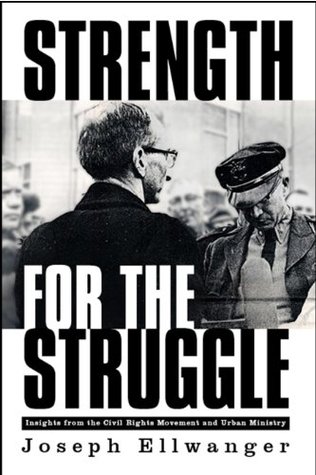 Strength for the Struggle: Insights from the Civil Rights Movement and Urban Ministry (Kindle Edition)