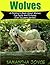 Wolves: A Children's Book A...