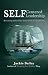 SELF Centered Leadership: B...
