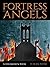 Fortress of Angels by D Dean Boom