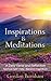 Inspirations & Meditations: A Daily Verse and Reflection - Spiritual Self-Help • Nature's Inspiration