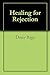 Healing for Rejection