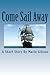 Come Sail Away