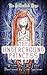 The Underground Princess (The Balderdash Saga, #1)